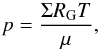 \begin{equation} p = \frac{\Sigma R_\text{G} T}{\mu}, \end{equation}