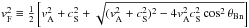 \hbox{$v_{\rm F}^2 \equiv {{1} \over {2}} \left[v_{\rm A}^2 + c_{\rm S}^2 + \sqrt{(v_{\rm A}^2 + c_{\rm S}^2)^2 - 4v_{\rm A}^2 c_{\rm S}^2\cos^2\theta_\mathrm{Bn}}\right]$}