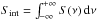 \hbox{${S_{\rm int}=\int_{-\infty}^{+\infty} S(\nu)\,{\rm d}\nu}$}