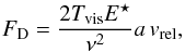 \begin{equation} F_\mathrm{D} = \frac{2 T_\mathrm{vis} E^\star}{\nu^2} a\,v_\mathrm{rel},\label{eq:damping_force} \end{equation}
