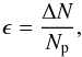 \begin{equation} \epsilon = \frac{\Delta N}{N_\mathrm{p}} , \end{equation}