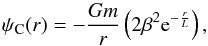 \begin{equation} \psi_{\rm C}(r) = -\frac{G m}{r} \left(2 \beta^2 {\rm e}^{-\frac{r}{L}} \right) , \end{equation}