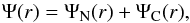 \begin{equation} \label{eq:total corrected potential1} \Psi(r) = \Psi_{\rm N}(r) + \Psi_{\rm C}(r) , \end{equation}