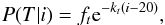 \begin{eqnarray} \label{Eq:PTI} P(T|i) = f_t {\rm e}^{-k_t(i-20)}, \end{eqnarray}