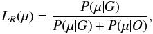 \begin{eqnarray} L_R(\vec{\mu}) = \frac{P(\vec{\mu}|G)}{P(\vec{\mu}|G) + P(\vec{\mu}|O)}, \end{eqnarray}