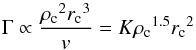 \begin{equation} \Gamma \propto {{\rho_{\rm c}}^2{r_{\rm c}}^3\over v} = K {\rho_{\rm c}}^{1.5} {r_{\rm c}}^2 \label{e:gamma} \end{equation}