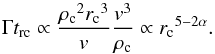 \begin{equation} \Gamma t_{\rm rc} \propto {{\rho_{\rm c}}^2{r_{\rm c}}^3\over v}{v^3\over\rho_{\rm c}} \propto {r_{\rm c}}^{5-2\alpha}. \label{e:gamint} \end{equation}