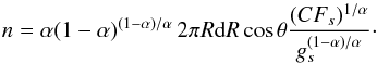 \begin{equation} \label{nozzleprop} n = \alpha (1-\alpha)^{(1-\alpha)/\alpha}\, 2\pi R{\rm d} R\cos\theta \frac{(CF_{s})^{1/\alpha}}{g_{s}^{(1-\alpha)/\alpha}}\cdot \end{equation}