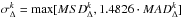 \hbox{$\sigma^k_\Delta=\max[MSD^k_\Delta,1.4826 \cdot MAD^k_\Delta]$}