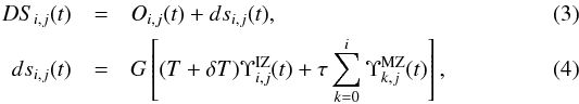 \begin{eqnarray} \label{eq:DSds}DS_{i,j}(t) &=& O_{i,j}(t) + ds_{i,j}(t), \\ \label{eq:DarkSignalLong}ds_{i,j}(t) &=& G\left[ (T+\delta T)\Upsilon^\mathrm{IZ}_{i,j}(t) + \tau\sum_{k=0}^{i}{\Upsilon^\mathrm{MZ}_{k,j}(t)}\right], \end{eqnarray}