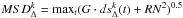 \hbox{$MSD^k_\Delta=\max_t(G\cdot ds^k_\Delta(t)+ RN^2)^{0.5}$}
