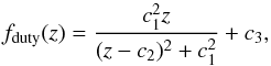 \begin{equation} \label{eq3} f_{\rm duty}(z)=\frac{c_1^2z}{(z-c_2)^2+c_1^2}+c_3, \end{equation}