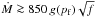 \hbox{$\dot{M}\ga850\,g(p_{\mathrm f})\sqrt{f}$}