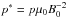 \hbox{$p^*= p \mu_0 B_0^{-2}$}