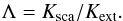 \begin{equation} \Lambda = K_{\rm {sca}}{/} K_{\rm {ext}} . \label{albedo.eq} \end{equation}