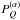 \hbox{$P_Q^{(\alpha)}$}