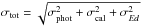 \hbox{$\sigma_{\rm tot}=\sqrt{\sigma_{\rm phot}^2+\sigma_{\rm cal}^2+\sigma_{Ed}^2}$}
