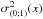 \hbox{$\sigma_{(0;1)}^2(x)$}