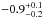 \hbox{$-0.9^{+0.1}_{-0.2}$}
