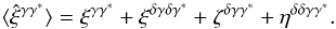 \begin{equation} \lag\hat\xi^{\gamma\gamma^*}\rag = \xi^{\gamma\gamma^*} + \xi^{\delta\gamma\delta\gamma^*} + \zeta^{\delta\gamma\gamma^*} + \eta^{\delta\delta\gamma\gamma^*} . \label{split-gamma} \end{equation}