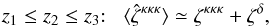 \begin{equation} z_1 \leq z_2 \leq z_3{:} \;\;\; \lag\hat\zeta^{\kappa\kappa\kappa}\rag \simeq \zeta^{\kappa\kappa\kappa} + \zeta^{\delta} , \label{hzeta-kappa-1-1} \end{equation}