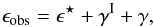 \begin{equation} \epsilon_{\rm obs} = \epsilon^{\star} + \gamma^{\rm I} + \gamma , \label{eps-obs} \end{equation}