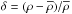 \hbox{$\delta=(\rho-\rhob)/\rhob$}