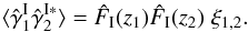 \begin{equation} \lag \hat{\gamma}_1^{\rm I} \hat{\gamma}_2^{\rm I*}\rag = \hat{F}_{\rm I}(z_1) \hat{F}_{\rm I}(z_2) \; \xi_{1,2} . \label{xi-II-1} \end{equation}