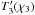 \hbox{$T'_3(\chi_3)$}