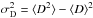 \hbox{$\sigma_{\rm D}^2 = \lag D^2\rag - \lag D\rag^2$}