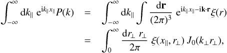 \appendix \setcounter{section}{1} \begin{eqnarray} \int_{-\infty}^{\infty} \dd k_{\parallel} \; {\rm e}^{\ii k_{\parallel} x_{\parallel}} P(k) & = & \int_{-\infty}^{\infty} \dd k_{\parallel} \int \frac{\dd\vr}{(2\pi)^3} \; {\rm e}^{\ii k_{\parallel} x_{\parallel} -\ii \vk\cdot\vr} \xi(r) \nonumber \\ & =& \int_0^{\infty} \frac{\dd r_{\!\perp} \; r_{\!\perp}}{2\pi} \; \xi(x_{\parallel},r_{\!\perp}) \, J_0(k_{\perp} r_{\!\perp}) , \label{Pkperp-1} \end{eqnarray}
