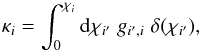 \begin{equation} \kappa_i = \int_0^{\chi_i} \dd\chi_{i'} \; g_{i',i} \; \delta(\chi_{i'}) , \label{kappa-def} \end{equation}