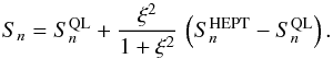 \begin{equation} S_n = S_n^{\rm QL} + \frac{\xi^2}{1+\xi^2} \, \left( S_n^{\rm HEPT} - S_n^{\rm QL} \right) . \label{Sn-def} \end{equation}