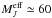 \hbox{$M_{J}^{\rm eff} \simeq 60$}