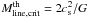 \hbox{$M_{\rm line,crit}^{\rm th}=2c_{\rm s}^2/G$}