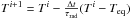 \hbox{$T^{i+1}=T^{i}-\frac{\Delta t}{\tau_{\rm rad}}(T^{i}-T_{\rm eq})$}