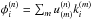 \hbox{$\phi^{(n)}_{i} = \sum_{m} u^{(n)}_{(m)} k_{i}^{(m)}$}