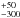 \hbox{$^{+50}_{-300}$}