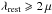 \hbox{$\lambda_{{\rm rest}}\geqslant2\,\mu$}