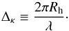\begin{equation} \Delta_\kappa\equiv {2\pi R_{\rm h}\over \lambda}\cdot \end{equation}