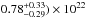 \hbox{$0.78^{+0.33}_{-0.29})\times 10^{22}$}