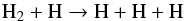 \begin{equation} \label{eq:destruction} \rm H_2 + H \rightarrow H + H + H \end{equation}