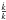 \hbox{$\frac{\dot k}{k}$}