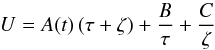 \begin{equation} \label{separable} \displaystyle U=A(t)\, (\tau+\zeta)+ \frac{B}{\tau}+ \frac{C}{\zeta} \end{equation}