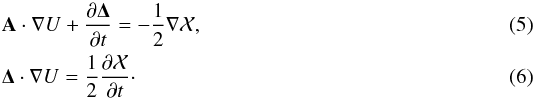 \begin{eqnarray} &&\vec A \cdot \nabla U+ \frac{\partial \vec{\Delta}}{\partial t} = -\frac12 \nabla {\mathcal X}, \label{ch5} \\ &&\vec \Delta \cdot \nabla U= \frac12 \frac{\partial {\mathcal X}}{\partial t}\cdot \label{ch6} \end{eqnarray}