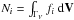 \hbox{$N_i=\int_{\Gamma_V} f_i \;{\rm d}\vec V$}