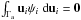 \hbox{$\int_{\Gamma_u} \vec u_i \psi_i \;{\rm d}\vec u_i=\vec 0$}