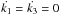 \hbox{$\dot{k_1}=\dot{k_3}=0$}