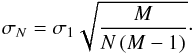 \begin{equation} \sigma_N = \sigma_1 \sqrt{\frac{M}{N\,(M-1)}} \cdot \end{equation}