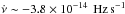 \hbox{$\dot{\nu}\sim-3.8\times10^{-14}~{\rm\,Hz\,s}^{-1}$}